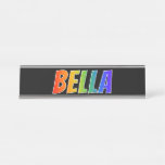 [ Thumbnail: First Name "Bella": Fun Rainbow Coloring Desk Name Plate ]