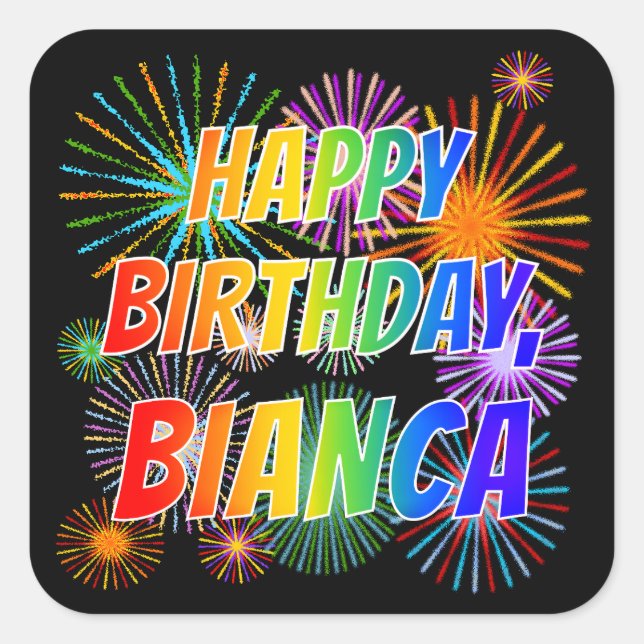 First Name "BIANCA", Fun "HAPPY BIRTHDAY" Square Sticker (Front)