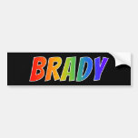 [ Thumbnail: First Name "Brady": Fun Rainbow Coloring Bumper Sticker ]