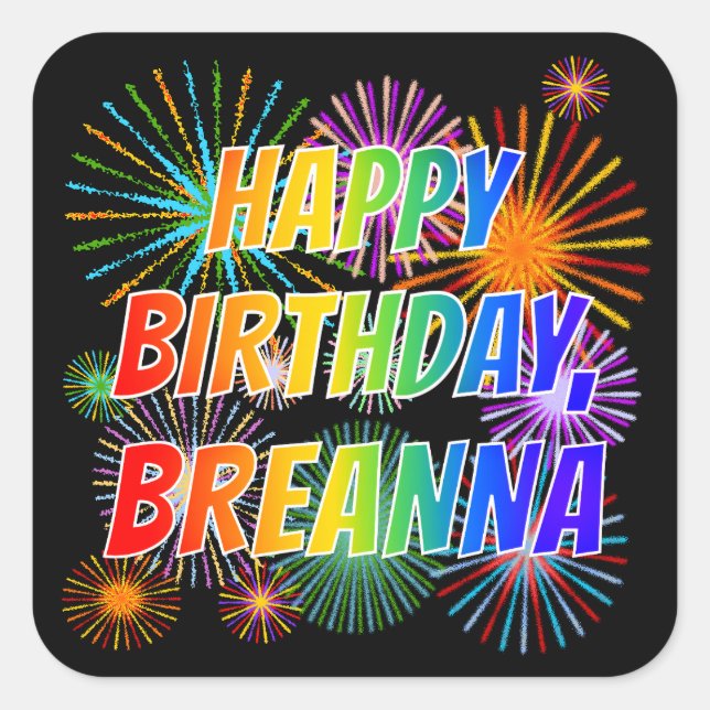 First Name "BREANNA", Fun "HAPPY BIRTHDAY" Square Sticker (Front)