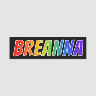 First Name "BREANNA": Fun Rainbow Coloring Name Tag