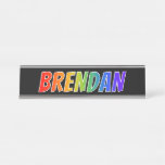 [ Thumbnail: First Name "Brendan": Fun Rainbow Coloring Desk Name Plate ]