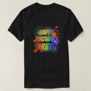 First Name "BRETT", Fun "HAPPY BIRTHDAY" T-Shirt