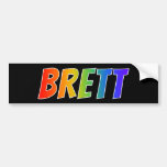 [ Thumbnail: First Name "Brett": Fun Rainbow Coloring Bumper Sticker ]