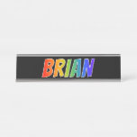 [ Thumbnail: First Name "Brian": Fun Rainbow Coloring Desk Name Plate ]