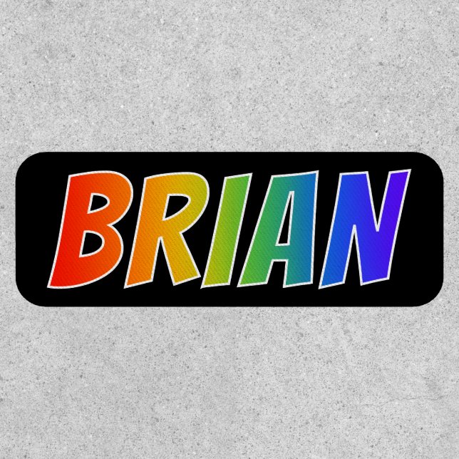 First Name "BRIAN" ~ Fun Rainbow Coloring Patch (Front)