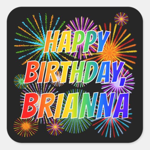 First Name BRIANNA Fun HAPPY BIRTHDAY Square Sticker