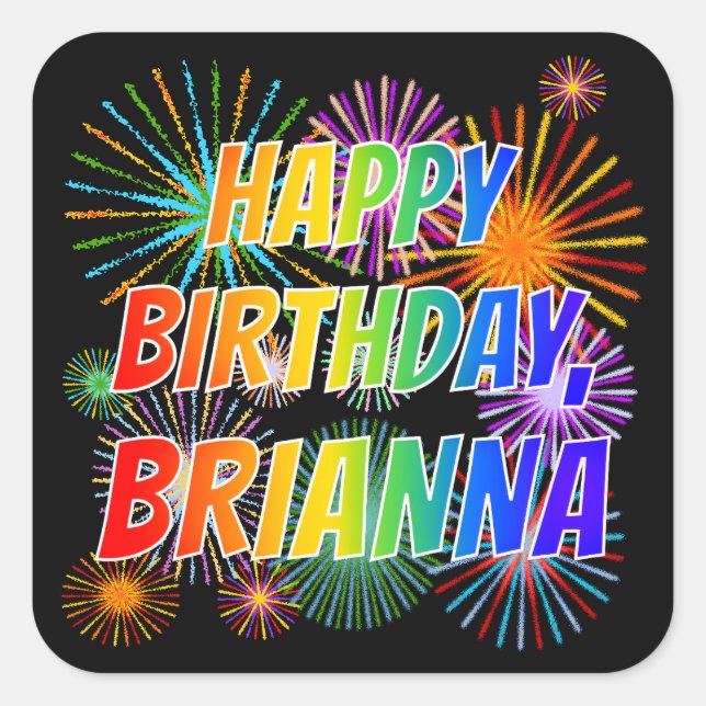First Name "BRIANNA", Fun "HAPPY BIRTHDAY" Square Sticker (Front)