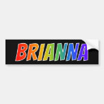 [ Thumbnail: First Name "Brianna": Fun Rainbow Coloring Bumper Sticker ]