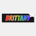 [ Thumbnail: First Name "Brittany": Fun Rainbow Coloring Bumper Sticker ]