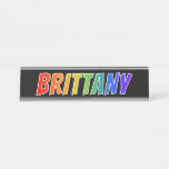 [ Thumbnail: First Name "Brittany": Fun Rainbow Coloring Desk Name Plate ]