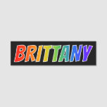 [ Thumbnail: First Name "Brittany": Fun Rainbow Coloring Name Tag ]