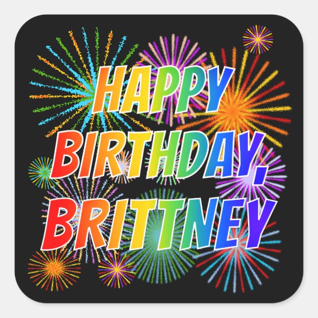 First Name "BRITTNEY", Fun "HAPPY BIRTHDAY" Square Sticker (Front)