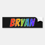 [ Thumbnail: First Name "Bryan": Fun Rainbow Coloring Bumper Sticker ]