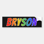 [ Thumbnail: First Name "Bryson": Fun Rainbow Coloring Bumper Sticker ]