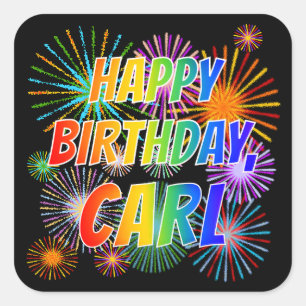 First Name "CARL", Fun "HAPPY BIRTHDAY" Square Sticker