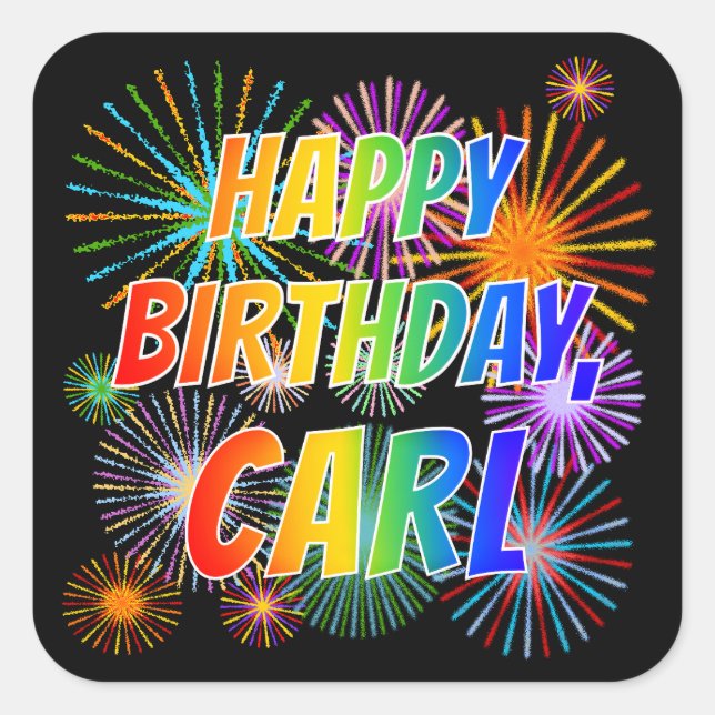 First Name "CARL", Fun "HAPPY BIRTHDAY" Square Sticker (Front)