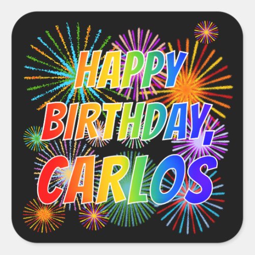 First Name CARLOS Fun HAPPY BIRTHDAY Square Sticker
