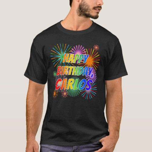 First Name CARLOS Fun HAPPY BIRTHDAY T_Shirt