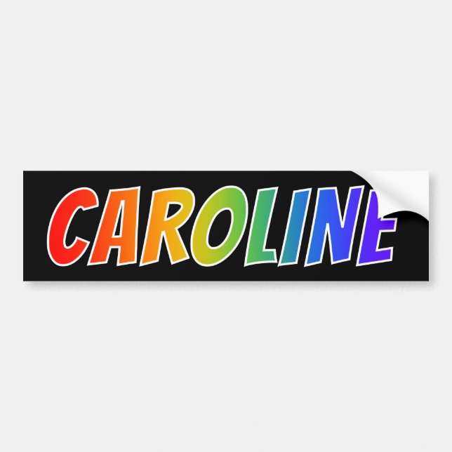 First Name "CAROLINE": Fun Rainbow Coloring Bumper Sticker (Front)