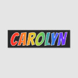 [ Thumbnail: First Name "Carolyn": Fun Rainbow Coloring Name Tag ]