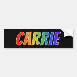 [ Thumbnail: First Name "Carrie": Fun Rainbow Coloring Bumper Sticker ]