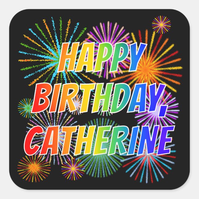 First Name "CATHERINE", Fun "HAPPY BIRTHDAY" Square Sticker (Front)