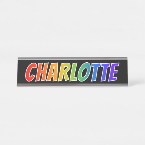 First Name CHARLOTTE Fun Rainbow Coloring Desk Name Plate