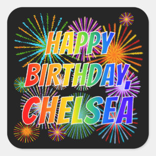 First Name "CHELSEA", Fun "HAPPY BIRTHDAY" Square Sticker