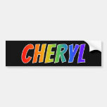 [ Thumbnail: First Name "Cheryl": Fun Rainbow Coloring Bumper Sticker ]