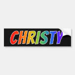 [ Thumbnail: First Name "Christy": Fun Rainbow Coloring Bumper Sticker ]