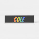 [ Thumbnail: First Name "Cole": Fun Rainbow Coloring Desk Name Plate ]