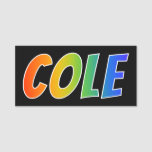 [ Thumbnail: First Name "Cole": Fun Rainbow Coloring Name Tag ]
