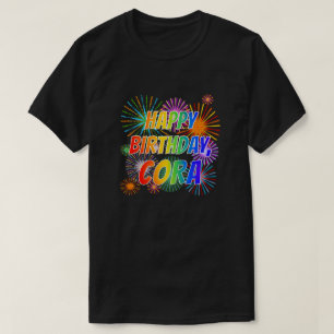 First Name "CORA", Fun "HAPPY BIRTHDAY" T-Shirt