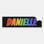 [ Thumbnail: First Name "Danielle": Fun Rainbow Coloring Bumper Sticker ]