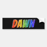 [ Thumbnail: First Name "Dawn": Fun Rainbow Coloring Bumper Sticker ]