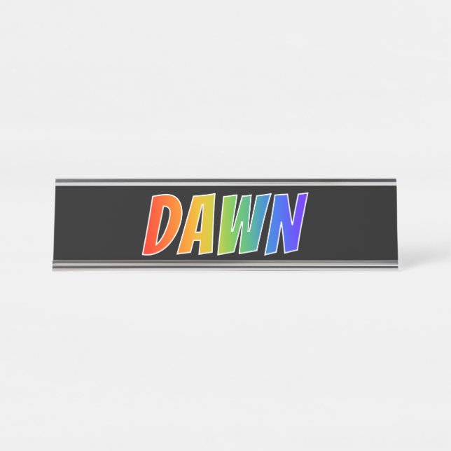 First Name "DAWN": Fun Rainbow Coloring Desk Name Plate (Front)