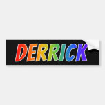 [ Thumbnail: First Name "Derrick": Fun Rainbow Coloring Bumper Sticker ]