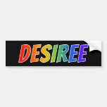 [ Thumbnail: First Name "Desiree": Fun Rainbow Coloring Bumper Sticker ]