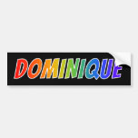 [ Thumbnail: First Name "Dominique": Fun Rainbow Coloring Bumper Sticker ]