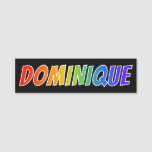 [ Thumbnail: First Name "Dominique": Fun Rainbow Coloring Name Tag ]