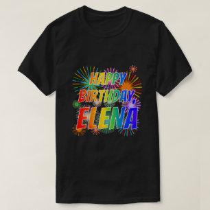 First Name "ELENA", Fun "HAPPY BIRTHDAY" T-Shirt
