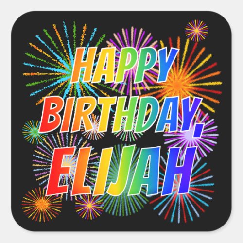 First Name ELIJAH Fun HAPPY BIRTHDAY Square Sticker