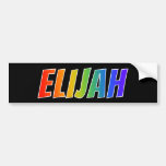 [ Thumbnail: First Name "Elijah": Fun Rainbow Coloring Bumper Sticker ]