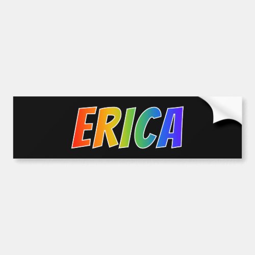 First Name ERICA Fun Rainbow Coloring Bumper Sticker