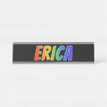 [ Thumbnail: First Name "Erica": Fun Rainbow Coloring Desk Name Plate ]