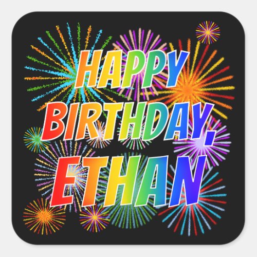 First Name ETHAN Fun HAPPY BIRTHDAY Square Sticker