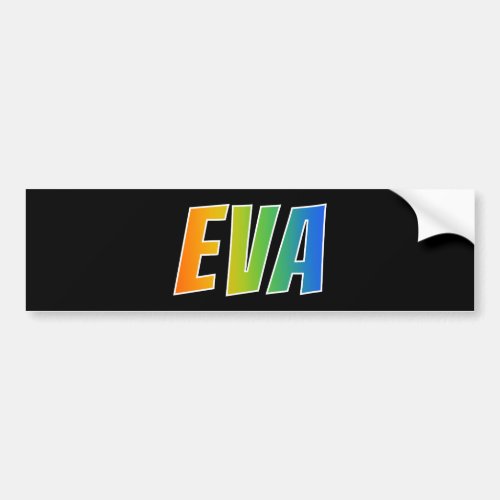 First Name EVA Fun Rainbow Coloring Bumper Sticker