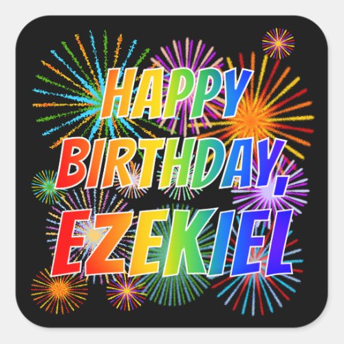 First Name EZEKIEL Fun HAPPY BIRTHDAY Square Sticker