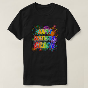 First Name "GRACIE", Fun "HAPPY BIRTHDAY" T-Shirt